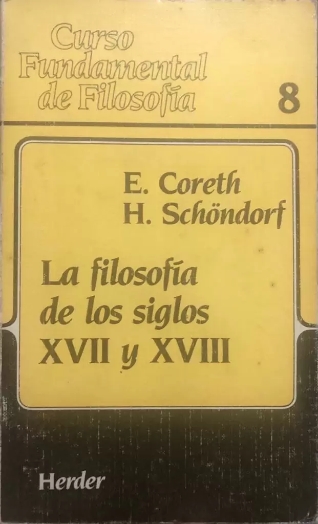 Curso fundamental de Filosofía 8. La filosofía de los siglos XVII y XVIII.
