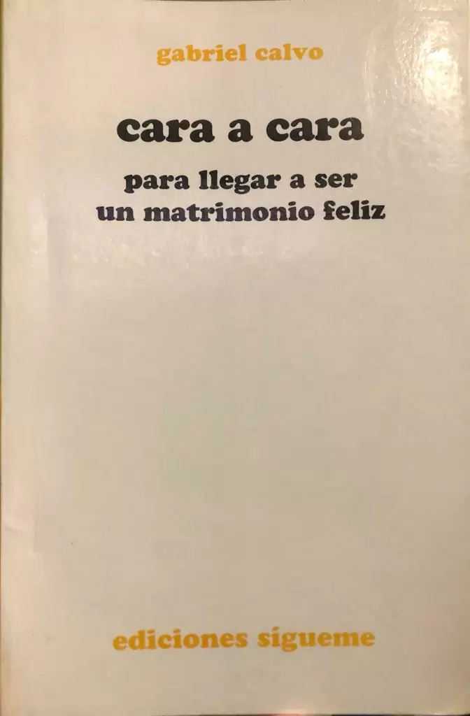 Cara a cara. Para llegar a ser un matrimonio feliz.