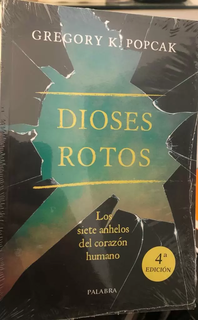 Dioses rotos. Los siete anhelos del corazón humano.