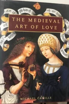 The Medieval Art of Love. Objects and subjects of desire.