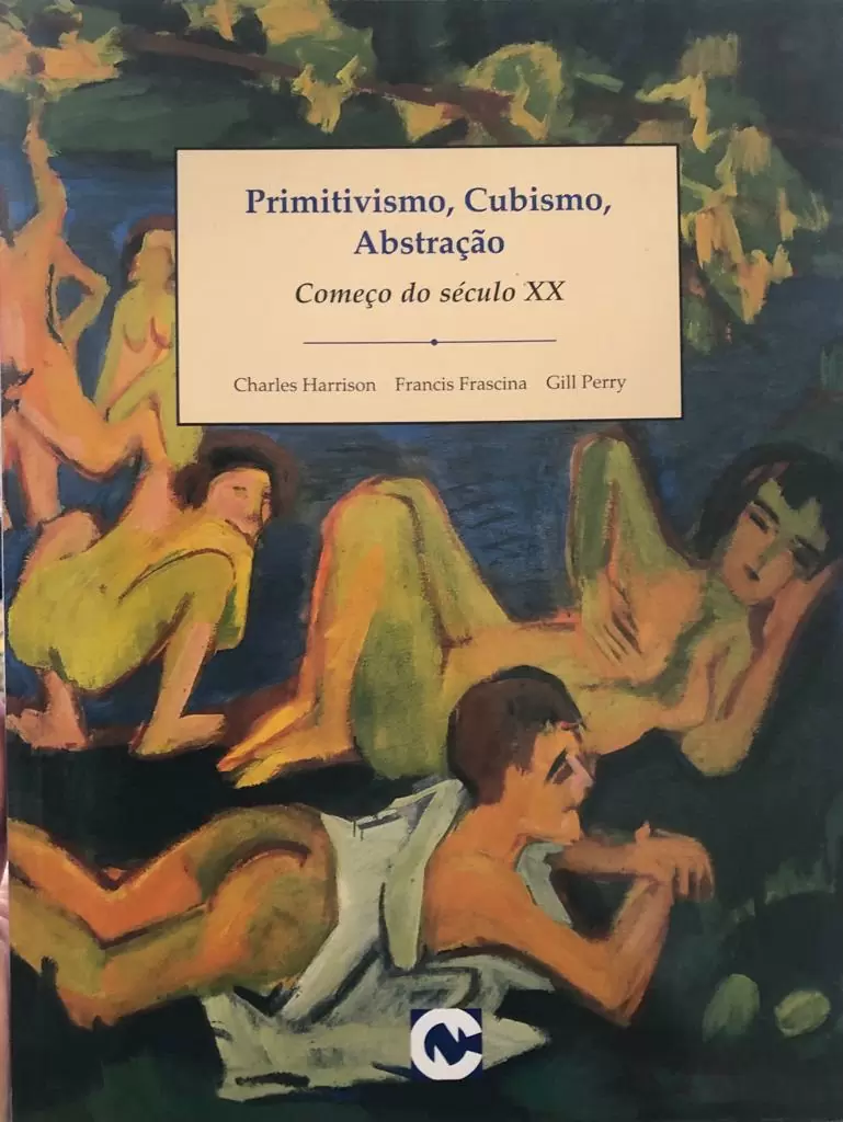 Primitivismo, Cubismo, Abstração. Começo do século XX.
