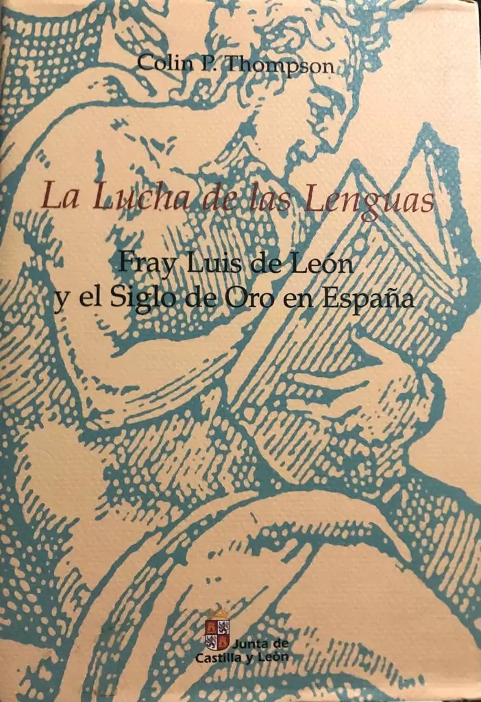 La lucha de las lenguas. Fray Luis de León y el siglo de Oro en España.