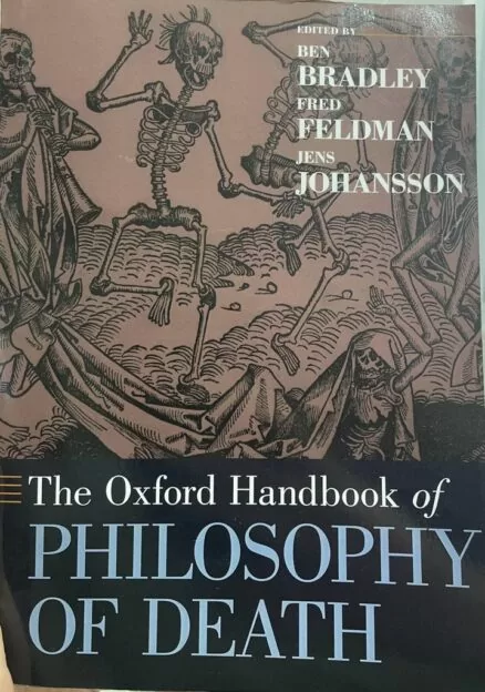 The Oxford Handbook of Philosophy of Death