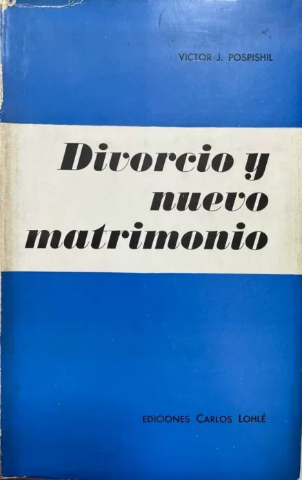 Divorcio y nuevo matrimonio. Jalones para una doctrina católica nueva.