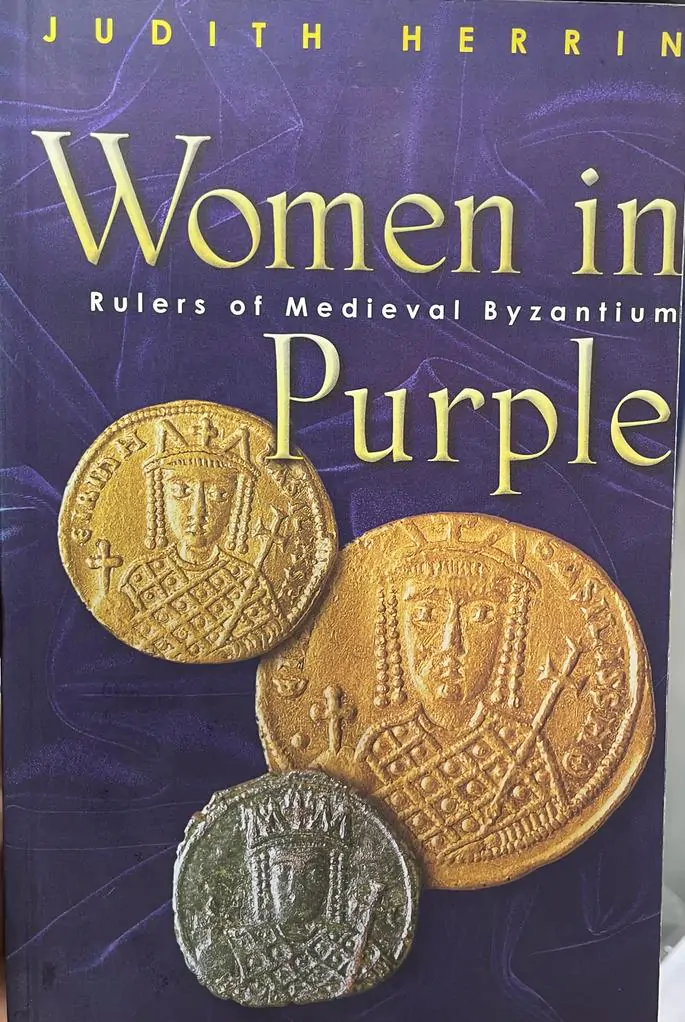 Women in purple. Rulers of Medieval Byzantium.