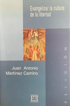 Evangelizar la cultura de la libertad