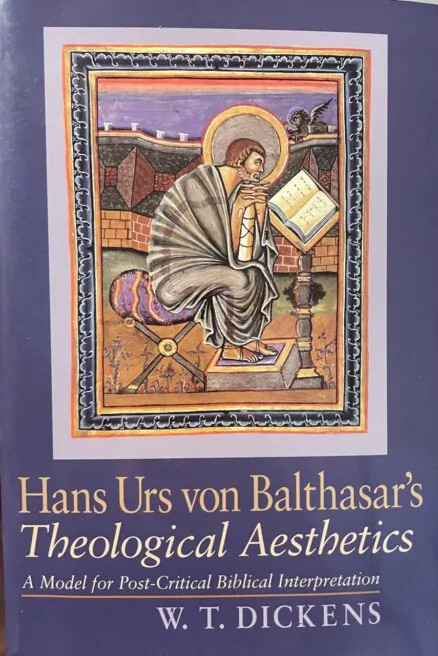 Hans Urs von Balthasar's Theological Aesthetics. A model for Post-Critical Biblical Interpretation.