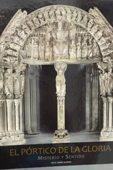 EL PÓRTICO DE LA GLORIA. MISTERIO Y SENTIDO.