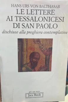 Le lettere ai Tessalonicesi di San Paolo, dischiuse alla preghiera contemplativa