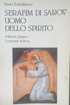 Serafim di Sarov, uomo dello Spirito