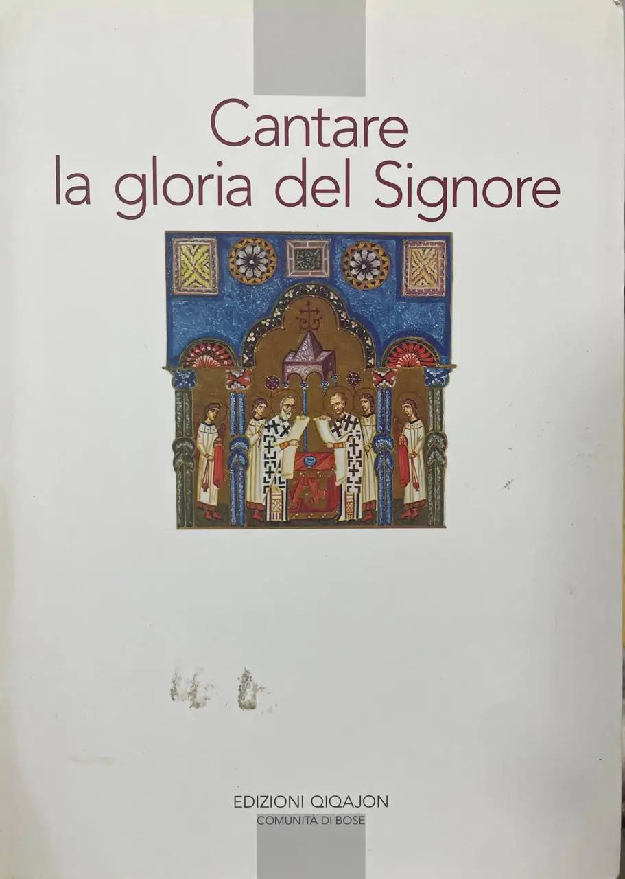 Cantare la gloria del Signore. Preghiere della liturgia bizantina.